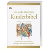 Die große illustrierte Kinderbibel