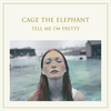 Cage The Elephant Tell Me IM Pretty (Vinyl LP)