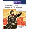 Access to History for the IB Diploma: Authoritarian rule (from 1750CE)