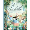 Magic of the Ballet: Seven Classic Stories