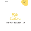 CHILCOTT:FIVE WAYS TO KILL A MAN TTB