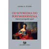 Od istorizma do postmodernizma: izabrani istoriografski ogledi