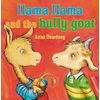 Llama Llama and the Bully Goat