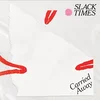 Slack Times - Carried Away (LP)