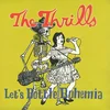 The Thrills - Lets Bottle Bohemia (LP + 7)