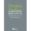 Samočežnja hrišćanstva: Ekumenizam s ove i one strane hrišćanstva