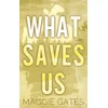 What Saves Us