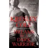 The Immortals After Dark Series: Dreams of a Dark Warrior