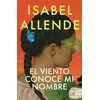 El Viento Conoce Mi Nombre / The Wind Knows My Name