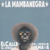 La Mambanegra - El Callegüeso y Su Malamana (LP)