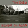 The Dole - Signing On Again (Limited Edition) (LP)
