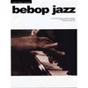 BEBOP JAZZ 18 JAZZ CLASSICS piano