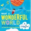 WHAT A WONDERFUL WORLD