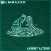 Filmmaker - Latent Alters (3 LP)