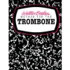 BEELER:METHOD FOR THE TROMBONE 1