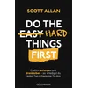 Do The Hard Things First