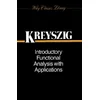 Introductory Functional Analysis with Applications  (WSE)