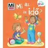 Kaj je čas? - Kaj JE KAJ Mali svet - knjižica