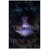Dreams Lie Beneath