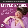Little Rachel - What Do You Think About Lovin (LP)