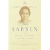 Complete Fiction of Nella Larsen