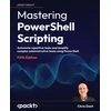 Mastering PowerShell Scripting - Fifth Edition