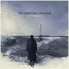 Jack In Water - You Dont Feel Like Home (LP)