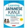 Learning Japanese Kanji Practice Book Volume 1