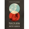 How to Pray