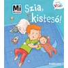 Szia, kistesó!