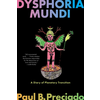 Dysphoria Mundi