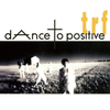 TRF - Dance To Positives (2 LP)