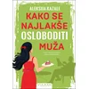 Kako se najlakše osloboditi muža