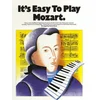 ITS EASY TO PLAY MOZART FOR PIANO
