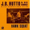 J.B. Hutto & The Hawks & Sunnyland Slim - Hawk Squat (Reissue) (LP)