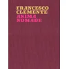 Francesco Clemente. Anima nomade. Catalogo della mostra (Roma, 23 novembre 2024-30 marzo 2025). Ediz. inglese