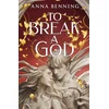 To Break a God