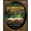 The Necromunchicon: Unspeakable Snacks & Terrifying Treats from the Lore of H. P. Lovecraft