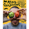 Rebel Gardening