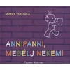 Annipanni, mesélj nekem!