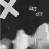 X - Hate City (LP)