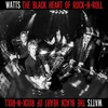 Watts - The Black Heart Of Rock N Roll (LP)
