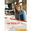 Im Beruf Neu B2+/C1 Arbeitsbuch Deutsch als Fremd - und Zweitsprache