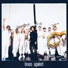 Brass Against - Brass Against (LP)