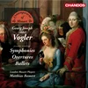 VOGLER:SYMPHONIES,OVERTURES,BALLETS
