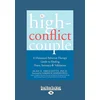 The High-Conflict Couple: Dialectical Behavior Therapy Guide to Finding Peace, Intimacy (Easyread Large Edition)