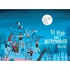 HIJO DEL ASTRONAUTA, EL