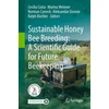 Sustainable Honey Bee Breeding: A Scientific Guide for Future Beekeeping