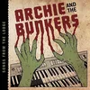 Archie And The Bunkers - Songs From The Lodge (180 g) (LP)