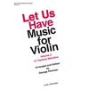 LET US HAVE MUSIC FOR VIOLIN VOL.2